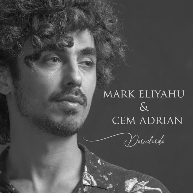 Mark Eliyahu & Cem Adrian - Derinlerde