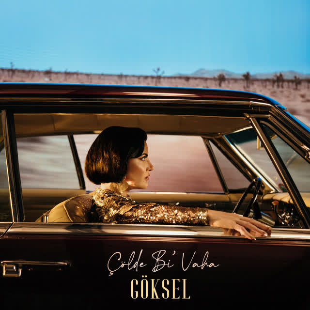 Göksel - Çölde Bi' Vaha