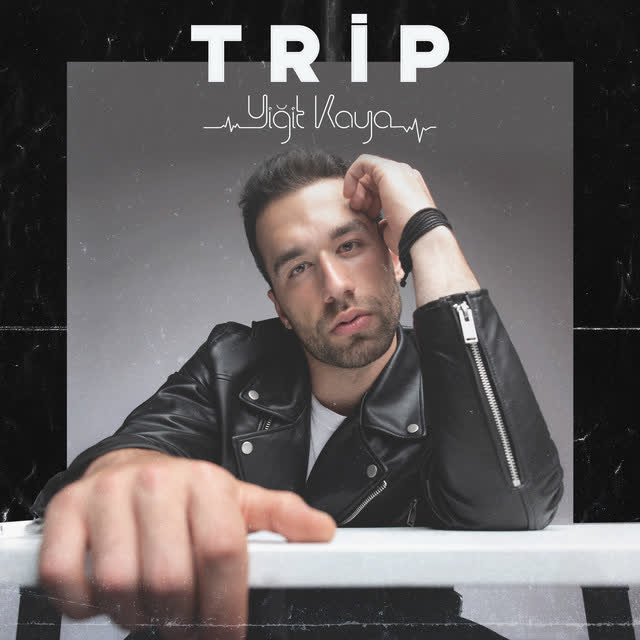 Yiğit Kaya - Trip