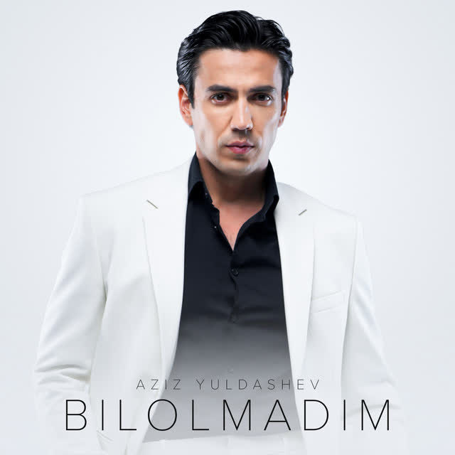 Aziz Yuldashev - Bilolmadim