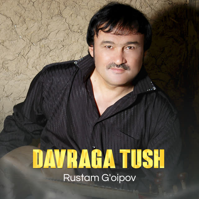 Rustam G'oipov - Davraga tush