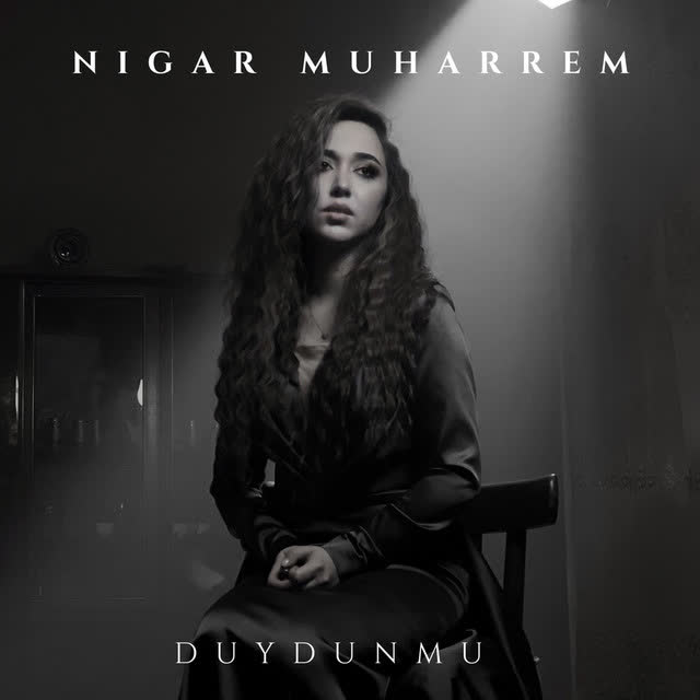 Nigar Muharrem - Duydunmu