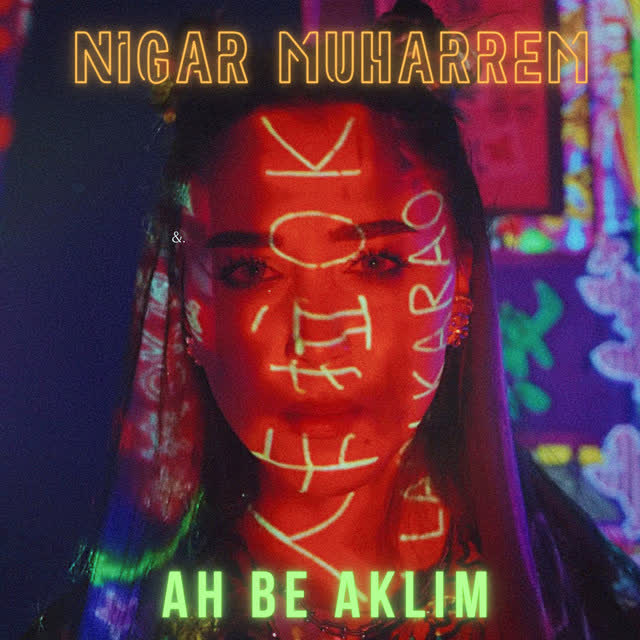 Nigar Muharrem - Ah Be Aklım