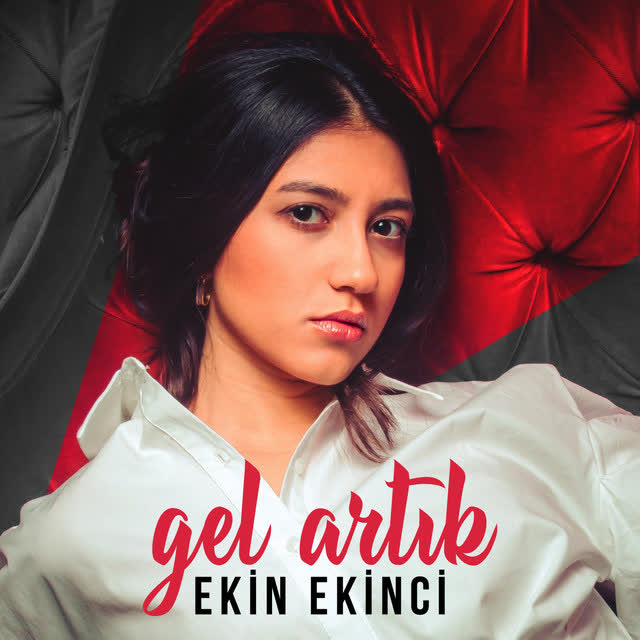 Ekin Ekinci - Gel Artık