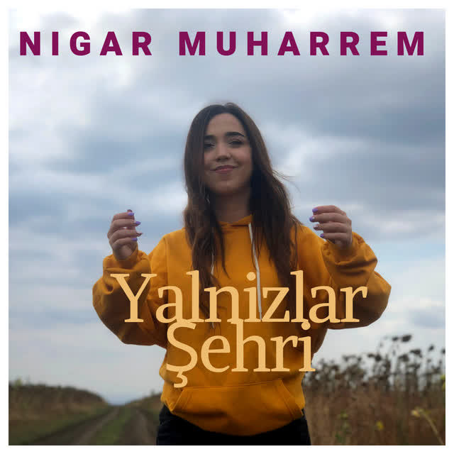 Nigar Muharrem - Yalnizlar Şehri