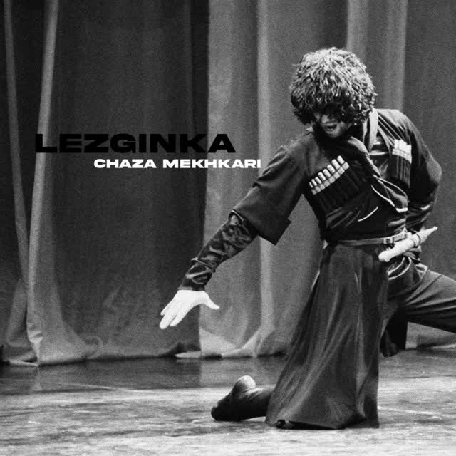 chaza mekhkari - Lezginka