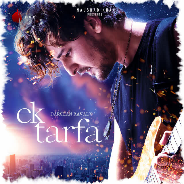 Darshan Raval - Ek Tarfa