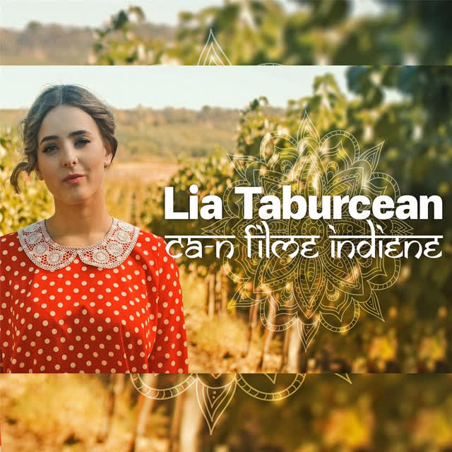 Lia Taburcean - Ca-n Filme Indiene