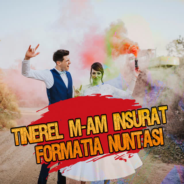 Nuntasii - Tinerel M-Am Insurat