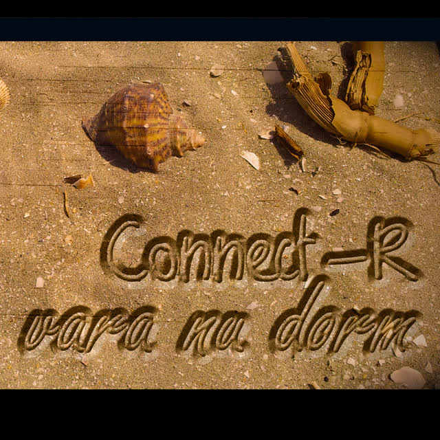 Connect-R - Vara Nu Dorm