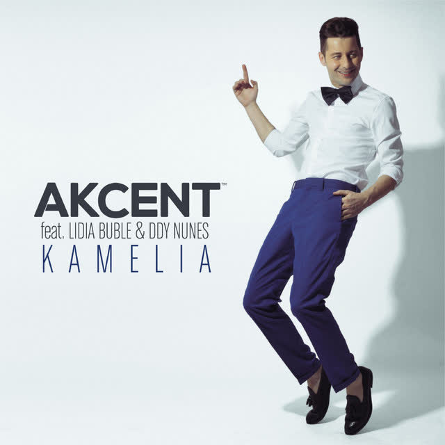 Akcent & Lidia Buble & Ddy Nunes - Kamelia