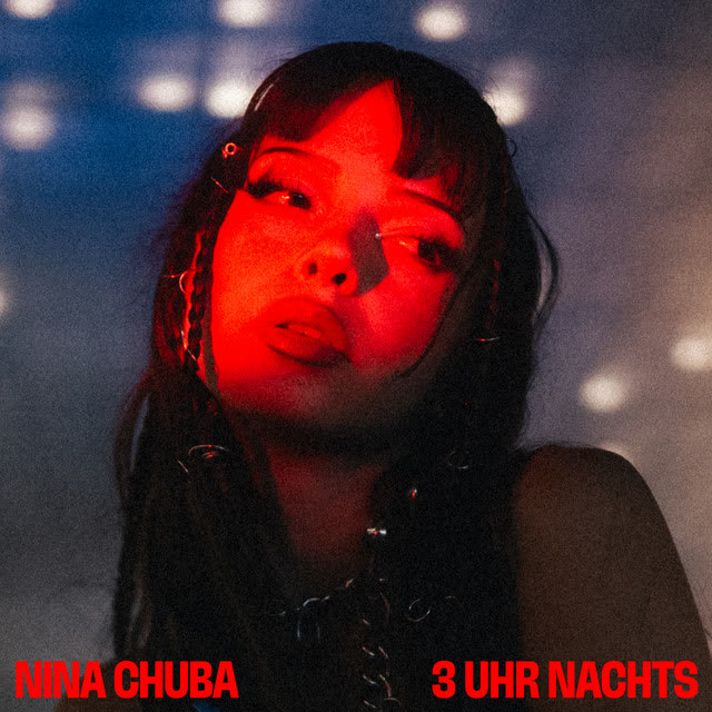 Nina Chuba - 3 Uhr Nachts