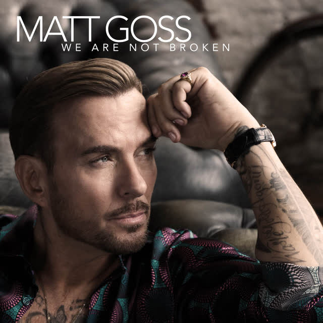 Matt Goss - We Are Not Broken