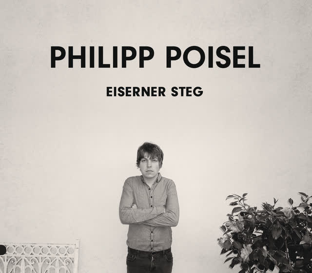 Philipp Poisel - Eiserner Steg