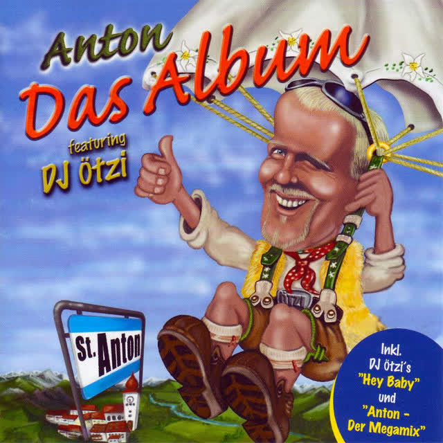 Anton & DJ Ötzi - Anton aus Tirol