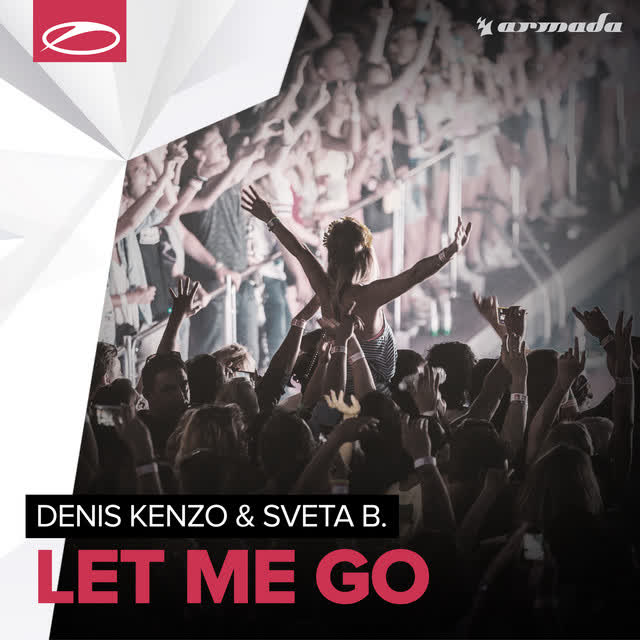 Denis Kenzo & Sveta B - Let Me Go - Radio Edit
