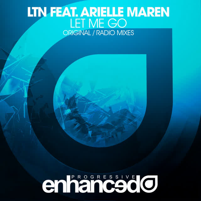 LTN & Arielle Maren - Let Me Go - Radio Edit