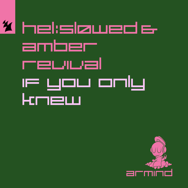Hel-sløwed & Amber Revival - If You Only Knew