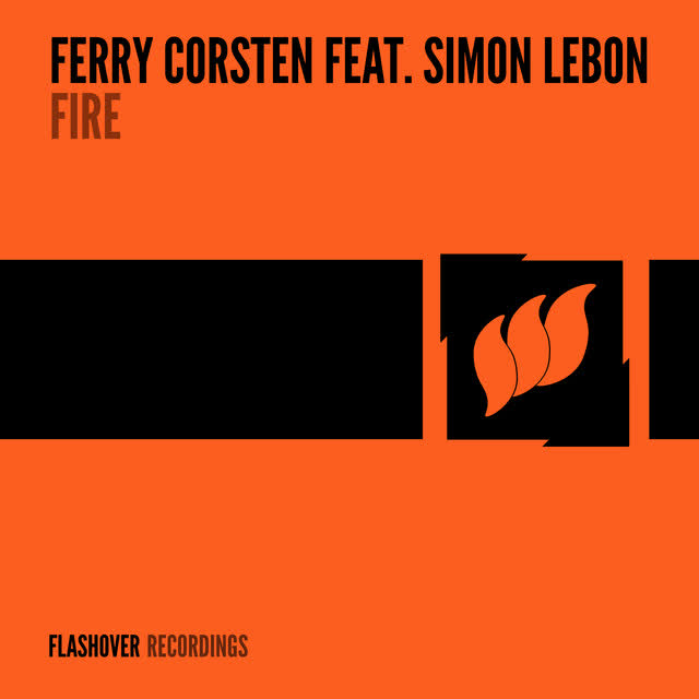 Ferry Corsten & Simon Le Bon - Fire - Ferry's Flashover Mix