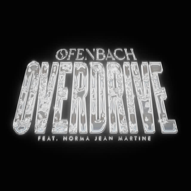 Ofenbach & Norma Jean Martine - Overdrive (feat Norma Jean Martine)