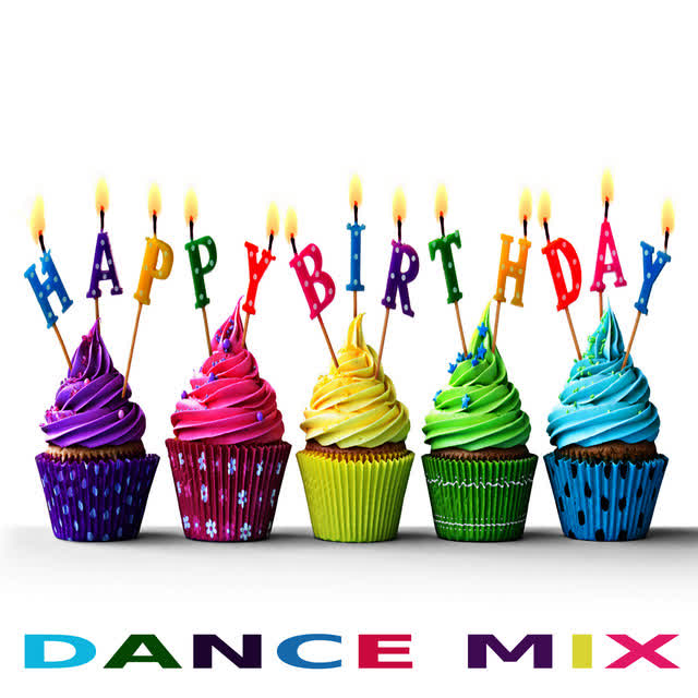 Happy Birthday - Happy Birthday - Dance Mix