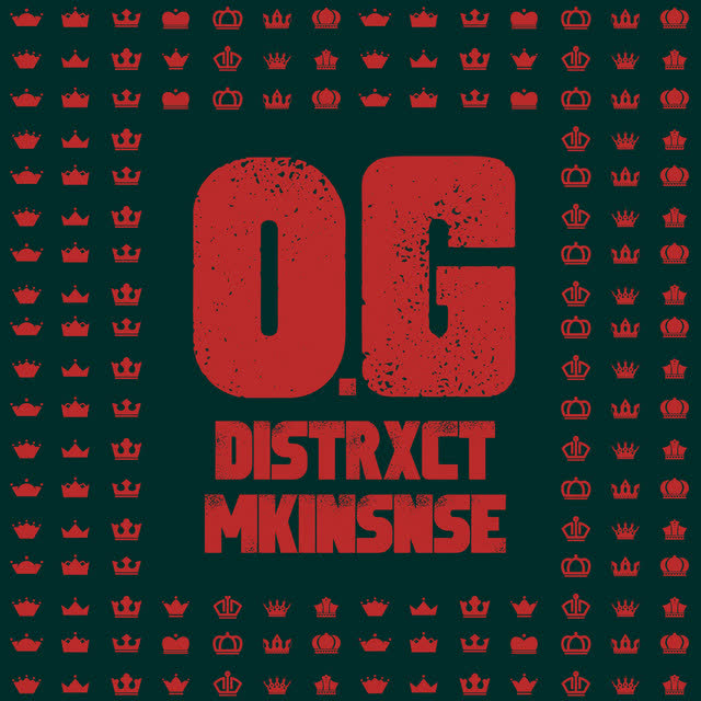 DISTRXCT & MKINSNSE - OG