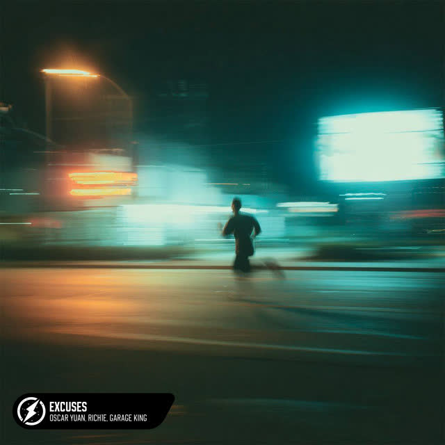 Oscar Yuan & Rich1e & Garage King - Excuses