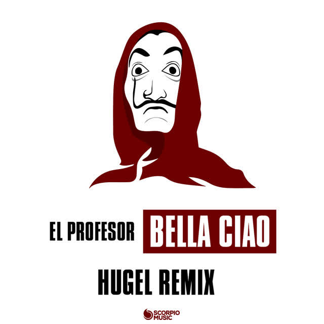 El Profesor & HUGEL - Bella Ciao - HUGEL Remix