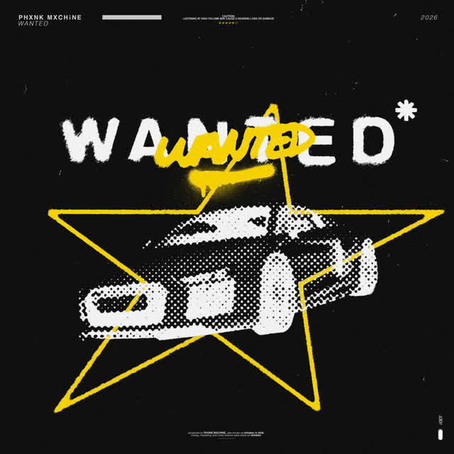 PHXNK MXCH!NE - WANTED