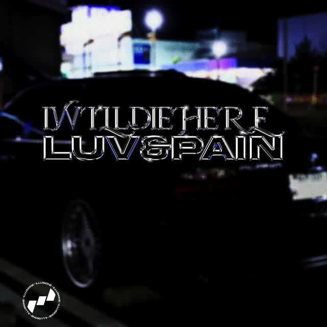 iwilldiehere - LUV & PAIN