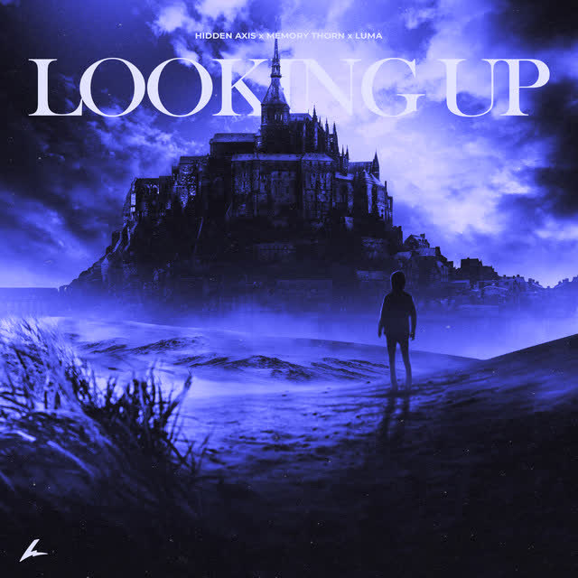 Hidden Axis & Memory Thorn & Luma - Looking Up