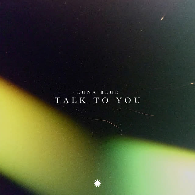 Luna Blue - Talk to You