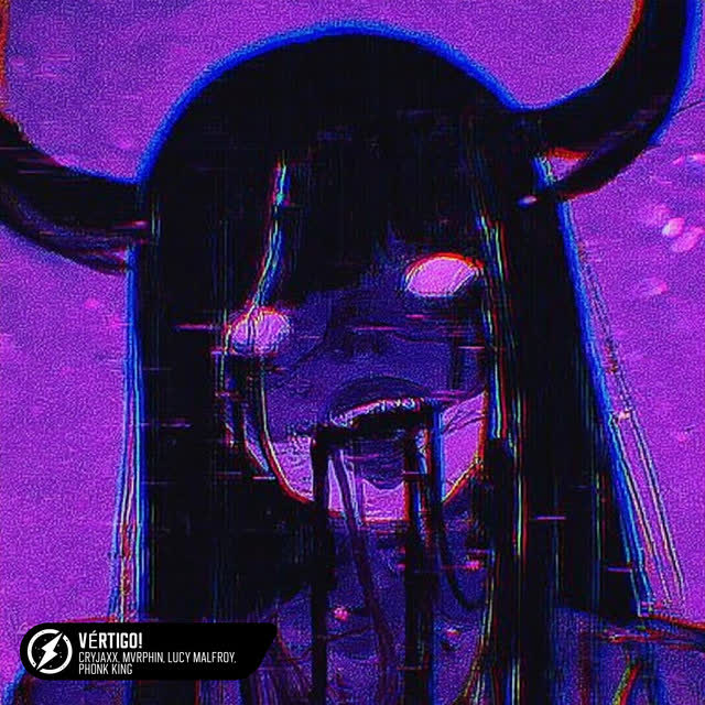 CryJaxx & MVRPHiN & Lucy Malfroy & Phonk King - VÉRTIGO!