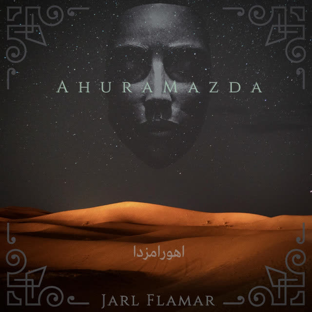 Jarl Flamar - Ahura Mazda