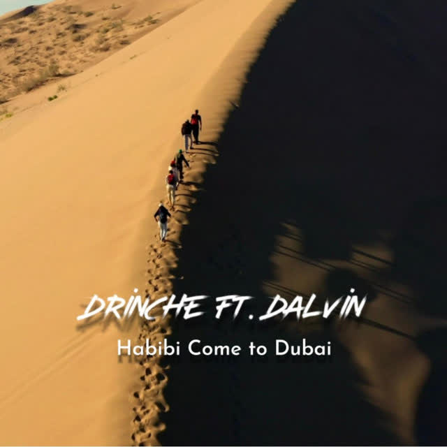 Drinche & Dalvin - Habibi Come to Dubai