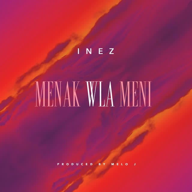 Inez - Menak Wla Meni