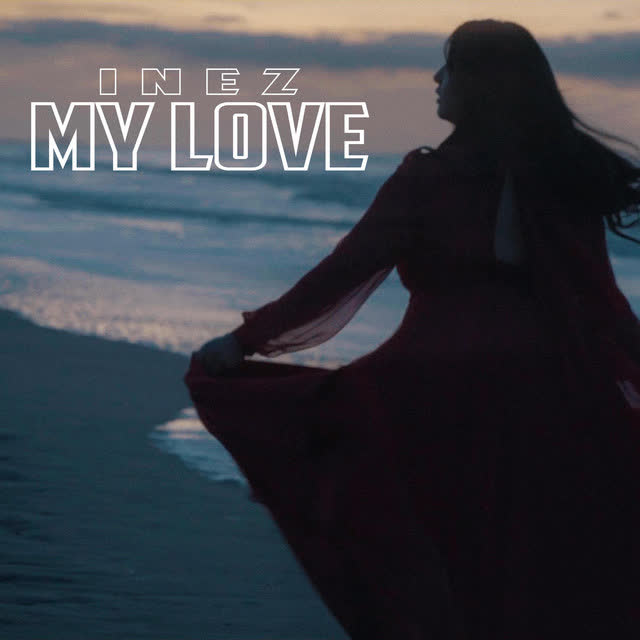 Inez - My Love