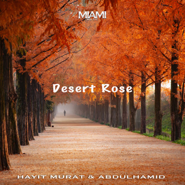 Hayit Murat & AbdülHamid - Desert Rose