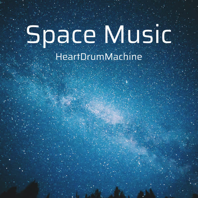 HeartDrumMachine - Space Music