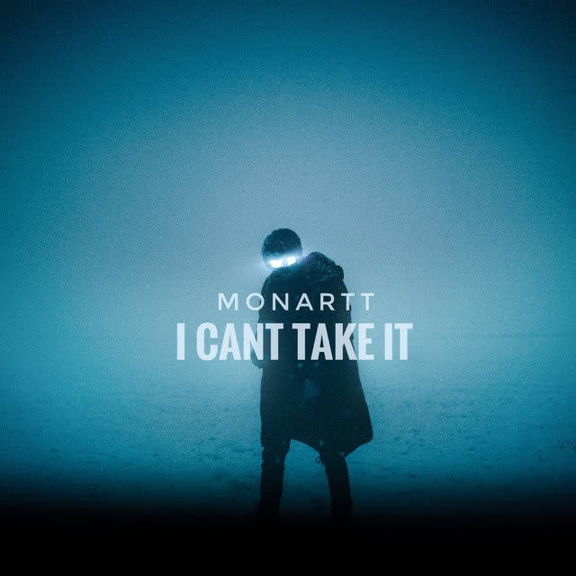 Monartt - I Cant Take It