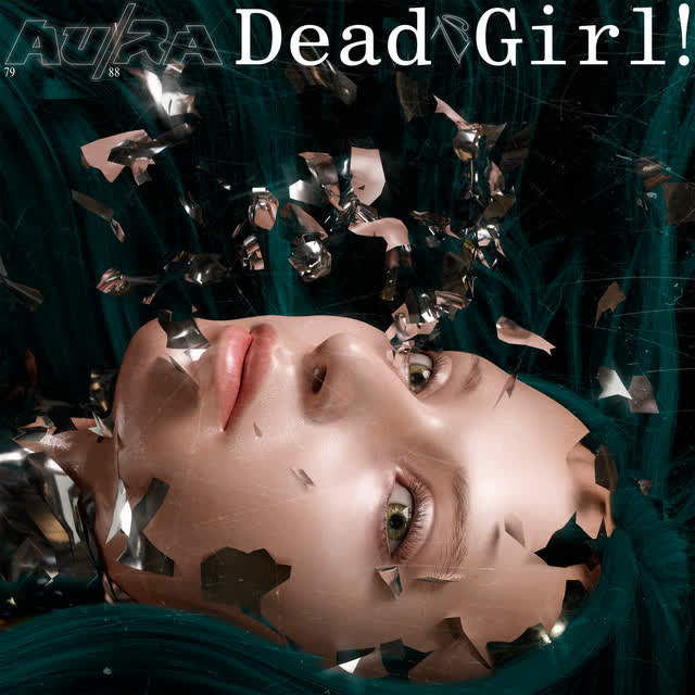 Au-Ra - Dead Girl! (Shake My Head)