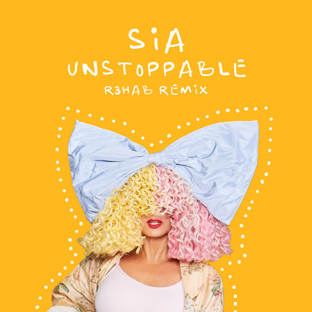 Sia & R3HAB - Unstoppable - R3HAB Remix