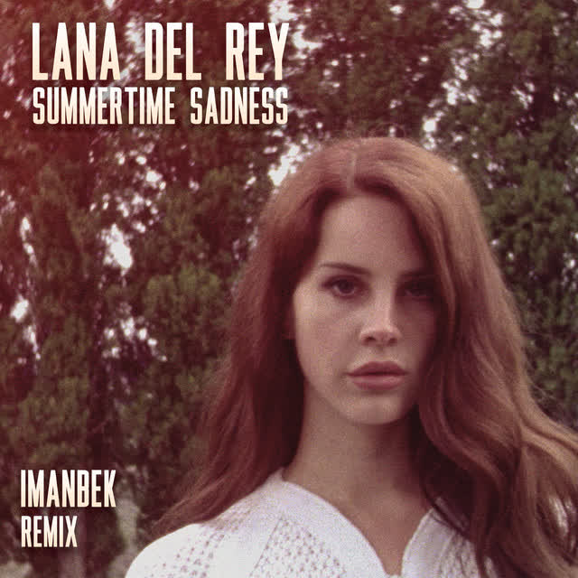 Lana Del Rey & Imanbek - Summertime - Imanbek Remix