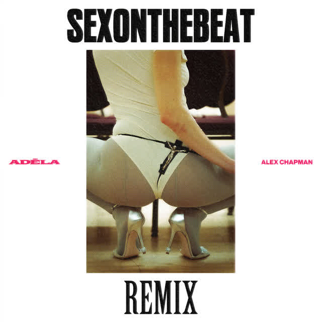 ADÉLA & Alex Chapman - SexOnTheBeat - Alex Chapman Remix