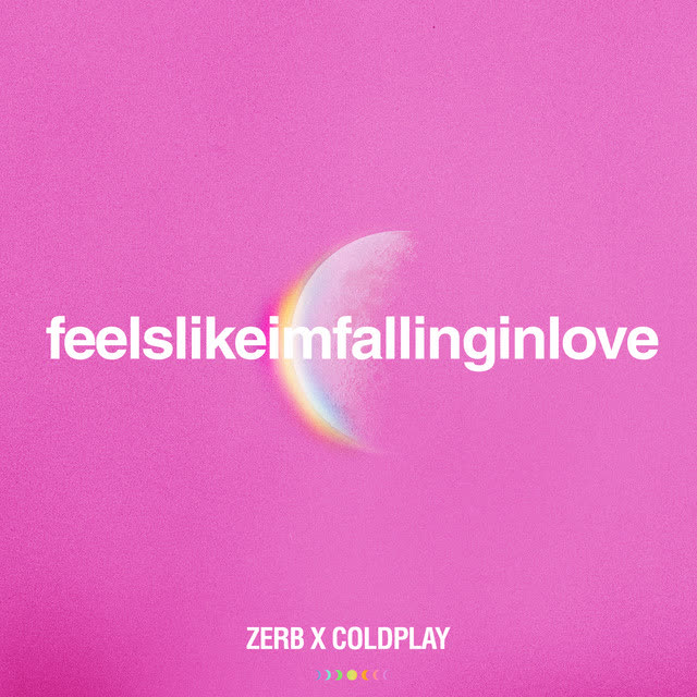 Coldplay & Zerb - feelslikeimfallinginlove - Zerb x Coldplay