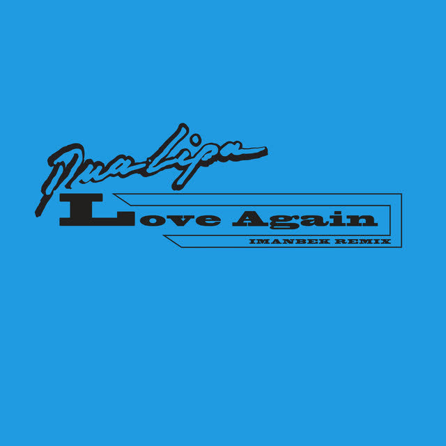Dua Lipa & Imanbek - Love Again - Imanbek Remix