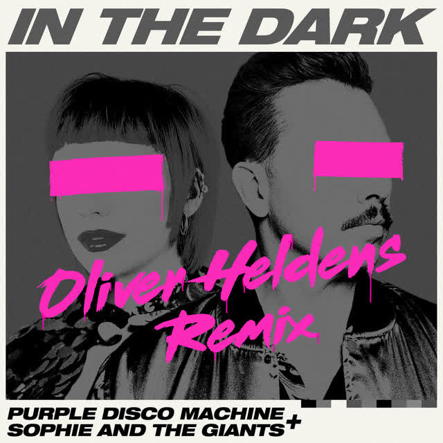 Purple Disco Machine & Sophie, the Giants & Oliver Heldens - In The Dark - Oliver Heldens Remix