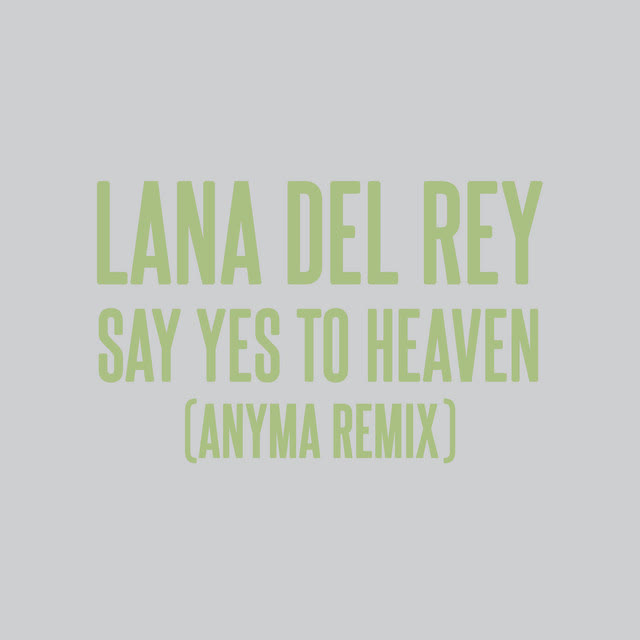 Lana Del Rey & Anyma - Say Yes To Heaven - Anyma Remix