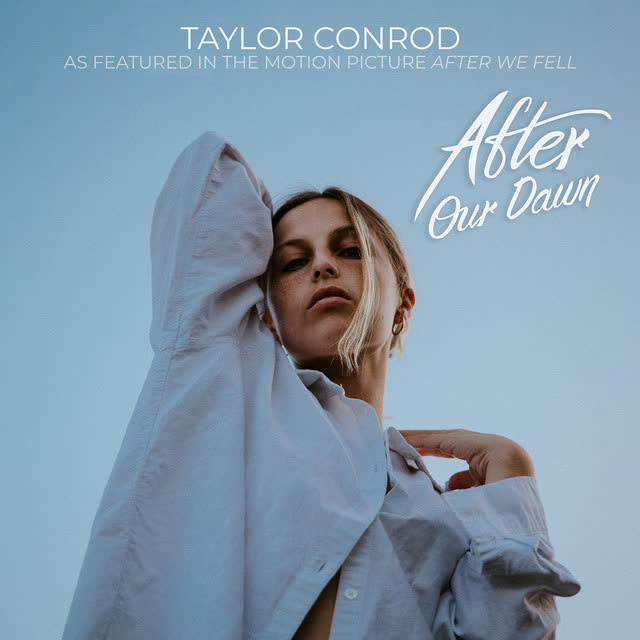 Taylor Conrod - After Our Dawn - As Featured in The Motion Picture 'After We Fell'