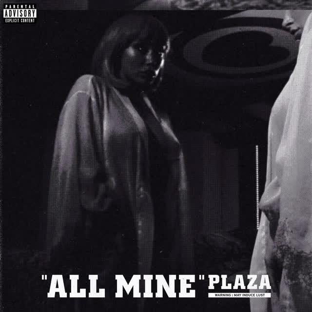 PLAZA - All Mine
